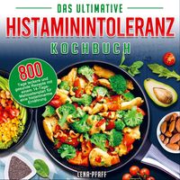 Produktbild: Das Ultimative Histaminintoleranz Kochbuch