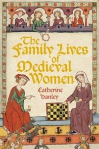 Produktbild: The Family Lives of Medieval Women