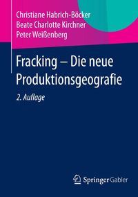 Produktbild: Fracking - Die neue Produktionsgeografie