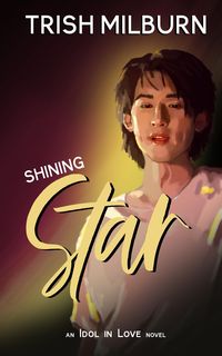 Produktbild: Shining Star: An Idol in Love K-Pop Romance (An Idol in Love Novel, #8)