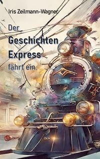 Produktbild: Der Geschichtenexpress f&auml;hrt ein.