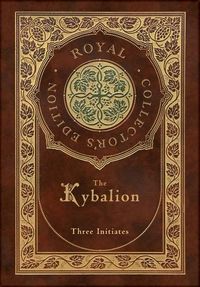 Produktbild: The Kybalion (Royal Collector's Edition) (Case Laminate Hardcover with Jacket)