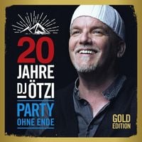 Produktbild: 20 Jahre DJ Ötzi - Party ohne Ende (Gold Edition)