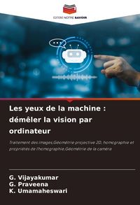 Produktbild: Les yeux de la machine : d&eacute;m&ecirc;ler la vision par ordinateur