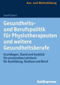 Produktbild: Gesundheits- und Berufspolitik f&uuml;r Physiotherapeuten und weitere Gesundheitsberufe