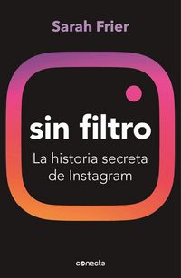 Produktbild: Sin Filtro: La Historia Secreta de Instagram / No Filter: The Inside Story of Instagram