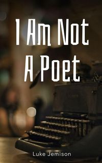 Produktbild: I Am Not A Poet