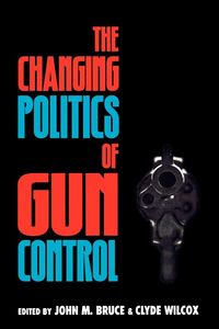 Produktbild: Changing Politics of Gun Control