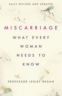 Produktbild: Miscarriage: What every Woman needs to know