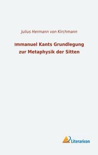 Produktbild: Immanuel Kants Grundlegung zur Metaphysik der Sitten