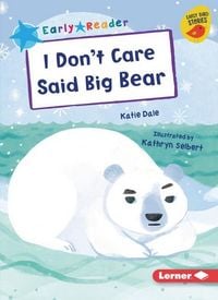 Produktbild: I Don't Care Said Big Bear