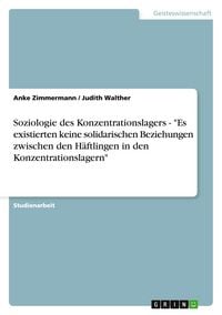 Produktbild: Soziologie des Konzentrationslagers - "Es existierten keine solidarischen Beziehungen zwischen den H&auml;ftlingen in den Konzentrationslagern"