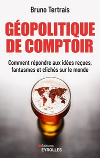 Produktbild: G&eacute;opolitique de comptoir