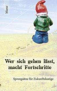 Produktbild: Wer sich gehen l&auml;sst, macht Fortschritte