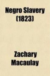 Produktbild: Negro Slavery, Or, a View of Some of the More Prominent Features of That State of Society; As It Exists in the United States of America and in