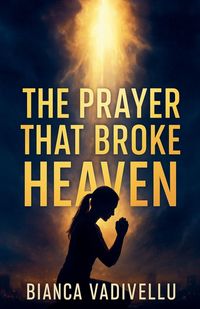 Produktbild: The Prayer That Broke Heaven