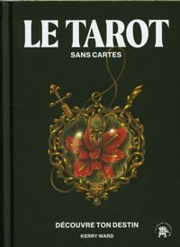 Produktbild: Le tarot sans cartes : d&eacute;couvre ton destin