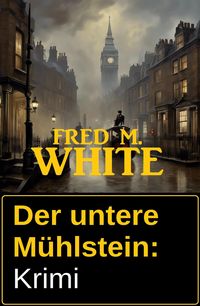 Produktbild: Der untere M&uuml;hlstein: Krimi