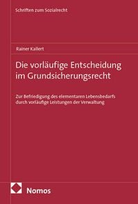 Produktbild: Die vorl&auml;ufige Entscheidung im Grundsicherungsrecht