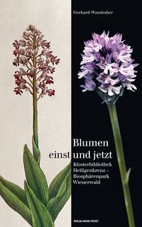 Bild vom Artikel Blumen einst und jetzt vom Autor Gerhard Wasshuber