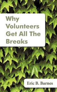 Produktbild: Why Volunteers Get All The Breaks