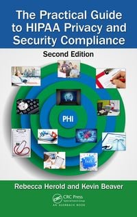 Produktbild: The Practical Guide to HIPAA Privacy and Security Compliance
