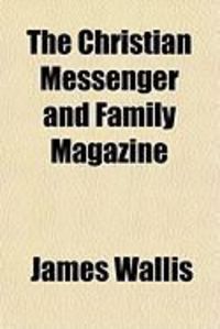 Produktbild: The Christian Messenger and Family Magazine