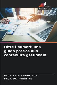 Produktbild: Oltre i numeri: una guida pratica alla contabilit&agrave; gestionale