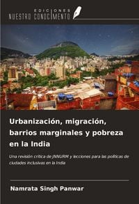 Produktbild: Urbanizaci&oacute;n, migraci&oacute;n, barrios marginales y pobreza en la India