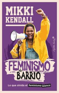Produktbild: Feminismo de barrio : lo que olvida el feminismo blanco