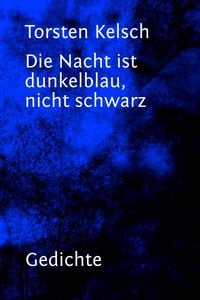 Produktbild: Die Nacht ist dunkelblau, nicht schwarz