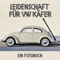 Produktbild: Leidenschaft f&uuml;r VW K&auml;fer