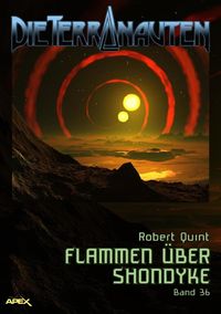Produktbild: Die Terranauten, Band 36: Flammen &uuml;ber Shondyke