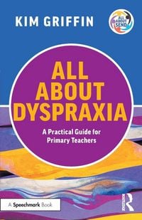 Produktbild: All About Dyspraxia: A Practical Guide for Primary Teachers