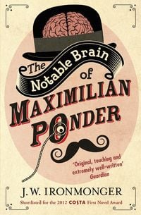 Produktbild: Ironmonger, J: Notable Brain of Maximilian Ponder