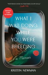Produktbild: What I Was Doing While You Were Breeding