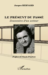 Produktbild: Le present du passe - souvenirs d'un acteur