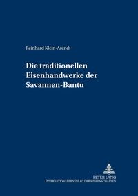 Bild vom Artikel Die traditionellen Eisenhandwerke der Savannen-Bantu vom Autor Reinhard Klein-Arendt