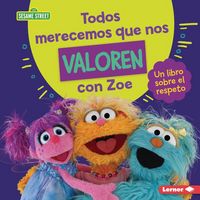 Produktbild: Todos Merecemos Que Nos Valoren Con Zoe (Everyone Has Value with Zoe)