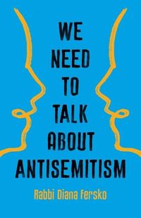 Bild vom Artikel We Need to Talk about Antisemitism vom Autor Diana Fersko