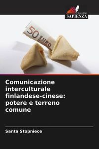 Produktbild: Comunicazione interculturale finlandese-cinese: potere e terreno comune