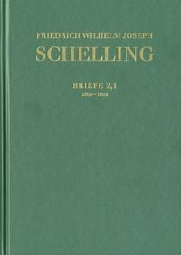 Produktbild: Friedrich Wilhelm Joseph Schelling: Historisch-kritische Ausgabe / Reihe III: Briefe. Band 2,1-2