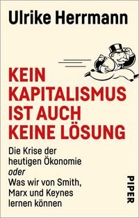 Produktbild: Kein Kapitalismus ist auch keine L&ouml;sung