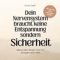 Produktbild: Nervensystem braucht keine Entspannung &ndash; sondern Sicherheit
