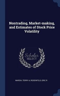 Produktbild: Nontrading, Market-making, and Estimates of Stock Price Volatility