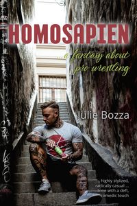 Produktbild: Homosapien ... A Fantasy About Pro Wrestling