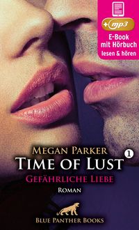 Produktbild: Time of Lust | Band 1 | Gefährliche Liebe | Erotik Audio Story | Erotisches Hörbuch
