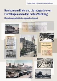 Produktbild: Hamborn am Rhein und die Integration von Fl&uuml;chtlingen nach dem Ersten Weltkrieg
