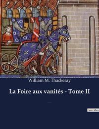 Produktbild: La Foire aux vanit&eacute;s - Tome II