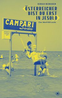 Produktbild: &laquo;&Ouml;sterreicher bist du erst in Jesolo&raquo;